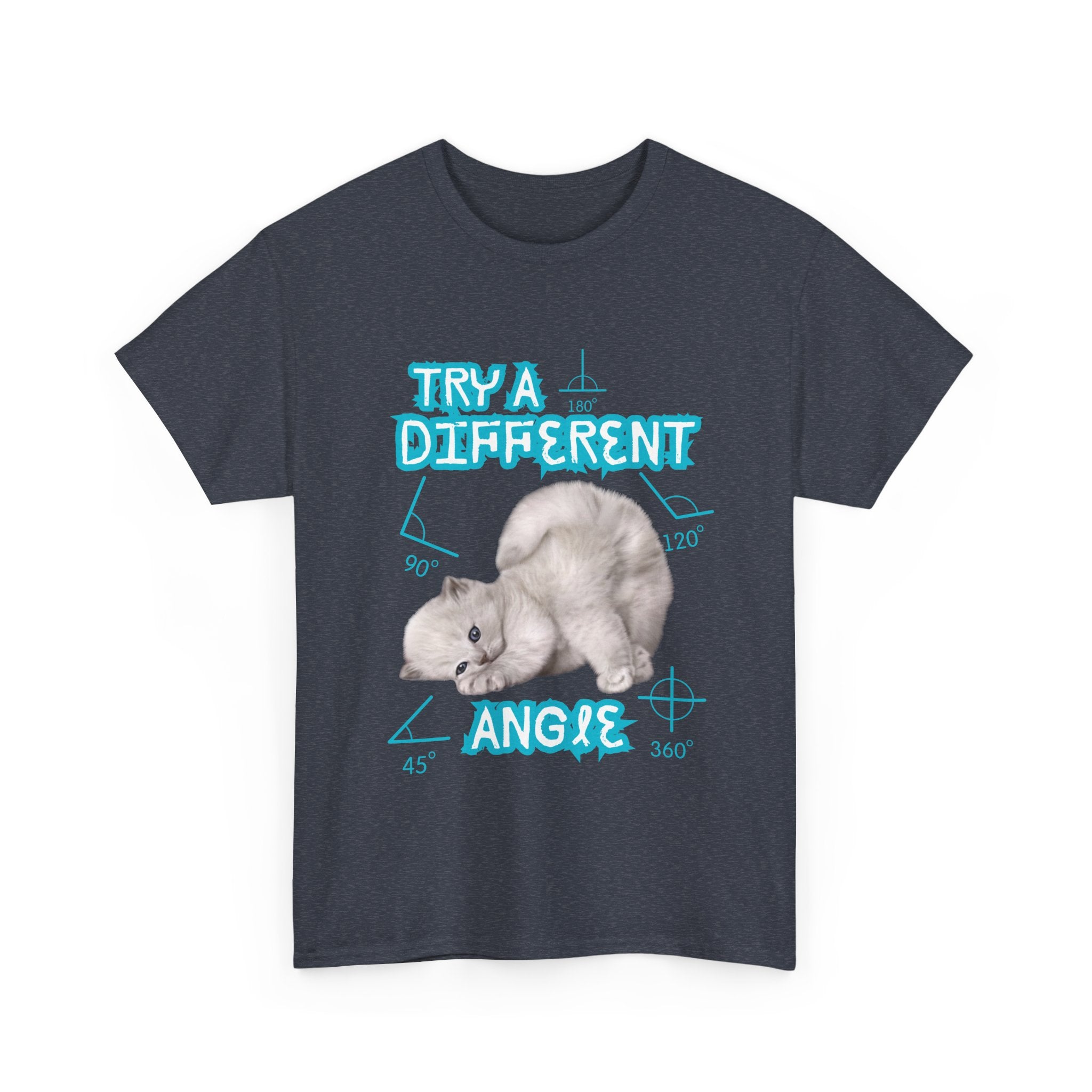 Funny Sassy Cat Unisex Tee - Try a Different Angle - Cute Bold Funny Tshirt